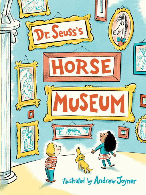 Title details for Dr. Seuss's Horse Museum by Dr. Seuss - Wait list